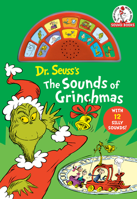 Dr. Seuss's the Sounds of Grinchmas with 12 Silly Sounds!: An Interactive Read and Listen Book - Dr Seuss