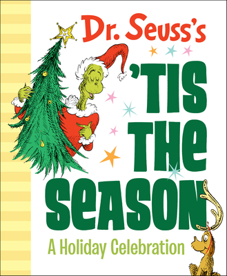 Dr. Seuss's 'Tis the Season: A Holiday Celebration: A Christmas Gift Book - Dr Seuss