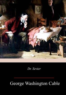 Dr. Sevier - Cable, George Washington