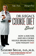 Dr. Siegal's Cookie Diet Book: How a Doctor and His Cookie Helped 500,000 People Lose Weight Fast