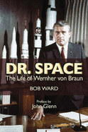 Dr. Space: The Life of Werner Von Braun