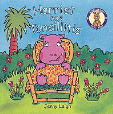 Dr. Spot Casebook: Harriet Has Tonsillitis - Leigh, Jenny