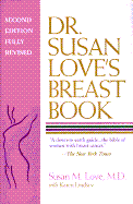 Dr. Susan Love's Breast Book: Second Edition, Fully Revised