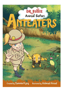 Dr. Susie Animal Safari - Anteaters