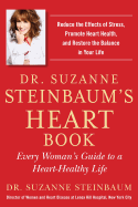 Dr. Suzanne Steinbaum's Heart Book: Every Woman's Guide to a Heart-Healthy Life