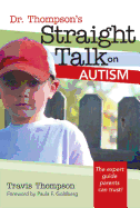 Dr. Thompson's Straight Talk on Autism
