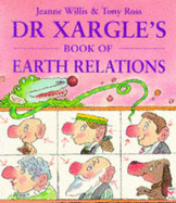 Dr. Xargle's Book of Earth Relations - Willis