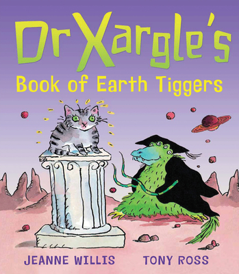 Dr Xargle's Book Of Earth Tiggers - Willis, Jeanne