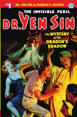 Dr. Yen Sin #1: The Mystery of the Dragon's Shadow - Keyhoe, Donald E
