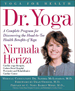 Dr. Yoga: A Complete Guide to the Medical Benefits of Yoga - Heriza, Nirmala