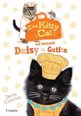 Dra Kitty Cat. Daisy La Gatita - Clarke, Jane