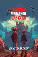 Dracula Manahia Vastaan: Sprachniveau A2 Finnisch-deutsche ?bersetzung
