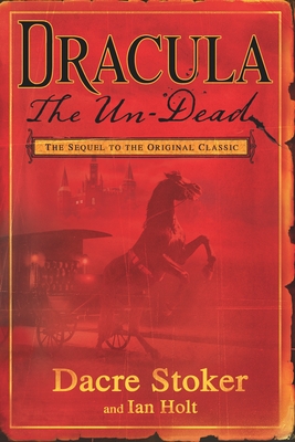 Dracula the Un-Dead - Stoker, Dacre, and Holt, Ian