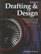 Drafting & Design Worksheets: Engineering Drawing Using Manual and CAD Techniques
