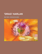 'Drag' Harlan