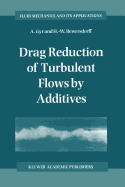 Drag Reduction of Turbulent Flows by Additives