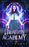 Dragon Academy: A Paranormal Fantasy Academy Series