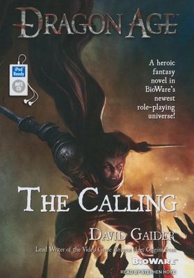 Dragon Age: The Calling - Gaider, David, and Hoye, Stephen (Narrator)