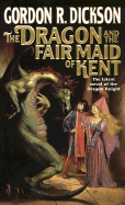 Dragon and the Fair Maid of Kent - Dickson, Gordon R