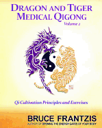 Dragon And Tiger Medical Qigong, Volume 2