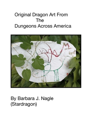 Dragon Art from Within the Dungeons - Nagle, Barbara Jean