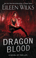Dragon Blood: A Novel of the Lupi