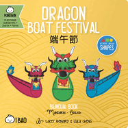 Dragon Boat Festival - Traditional: A Bilingual Book in English and Mandarin with Traditional Characters, Zhuyin, and Pinyin