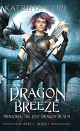 Dragon Breeze: Part 1
