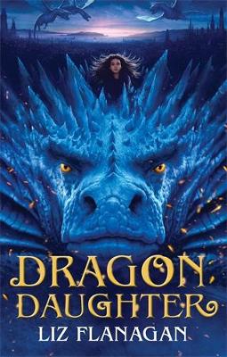 Dragon Daughter - Flanagan, Liz