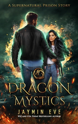 Dragon Mystics: Supernatural Prison #2 - Eve, Jaymin