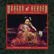Dragon of Heaven: The Memoirs of the Last Empress of China