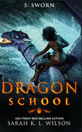 Dragon School: Sworn