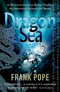 Dragon Sea: A True Tale of Treasure, Archeology, and Greed Off the Coast of Vietnam