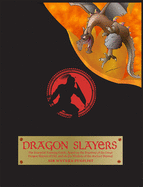 Dragon Slayers: The Essential Training Guide for Young Dragon Fighters