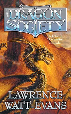 Dragon Society - Watt-Evans, Lawrence