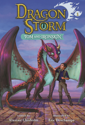 Dragon Storm #1: Tom and Ironskin - Chisholm, Alastair