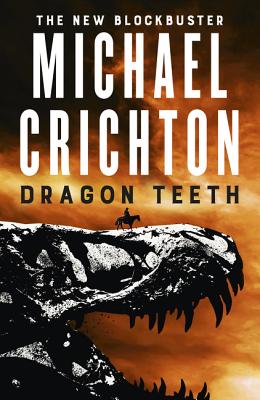 Dragon Teeth - Crichton, Michael