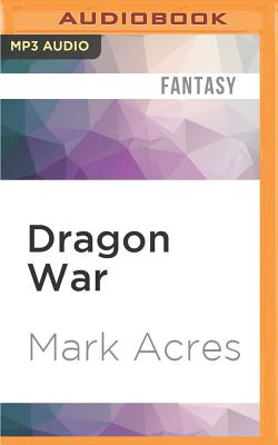 Dragon War - Acres, Mark