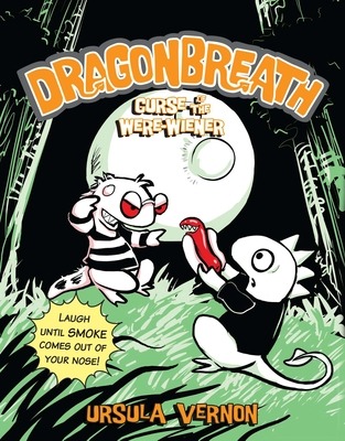 Dragonbreath #3: Curse of the Were-wiener - Vernon, Ursula