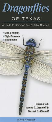 Dragonflies of Texas: A Guide to Common and Notable Species - Lasswell, James L, and Mitchell, Forrest L