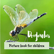 Dragonflies: Picture book for children