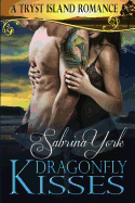 Dragonfly Kisses: A Tryst Island Erotic Romance