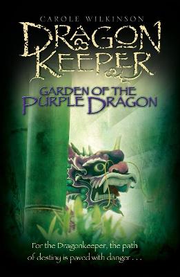 Dragonkeeper: Garden of the Purple Dragon - Wilkinson, Carole