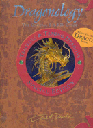 Dragonology: Tracking and Taming Dragons - Drake, Ernest