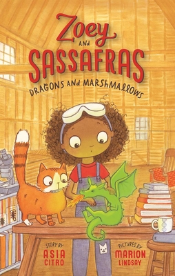 Dragons and Marshmallows: Zoey and Sassafras #1 - Citro, Asia, Ed, M Ed