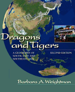 Dragons and Tigers: A Geography of South, East and Southeast Asia