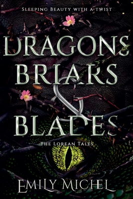 Dragons, Briars and Blades - Michel, Emily