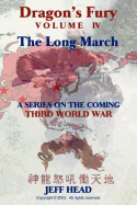 Dragon's Fury - The Long March (Vol. IV)