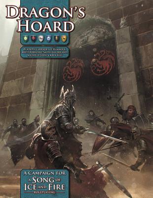 Dragon's Hoard: A Song of Ice and Fire Roleplaying Adventure - Hammock, Lee, and Holden, Scott, and Ireland, Ian