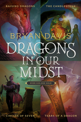 Dragons in Our Midst 4-Book Set: Raising Dragons / The Candlestone / Circles of Seven / Tears of a Dragon - Davis, Bryan